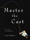 Master the Cast